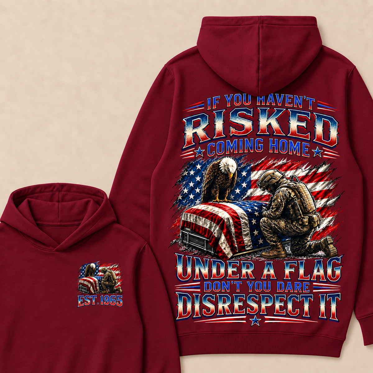 If You Haven't Risked Coming Home Under A Flag Custom Year Tops