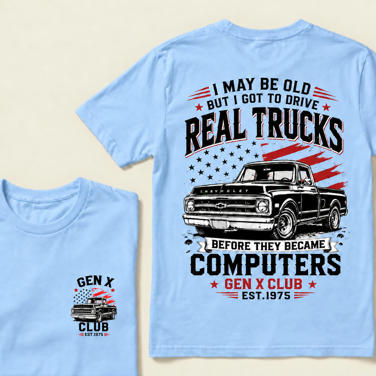 Custom EST.Year I May Be Old But I Got To Drive Real Trucks Vintage Chevy T-Shirt