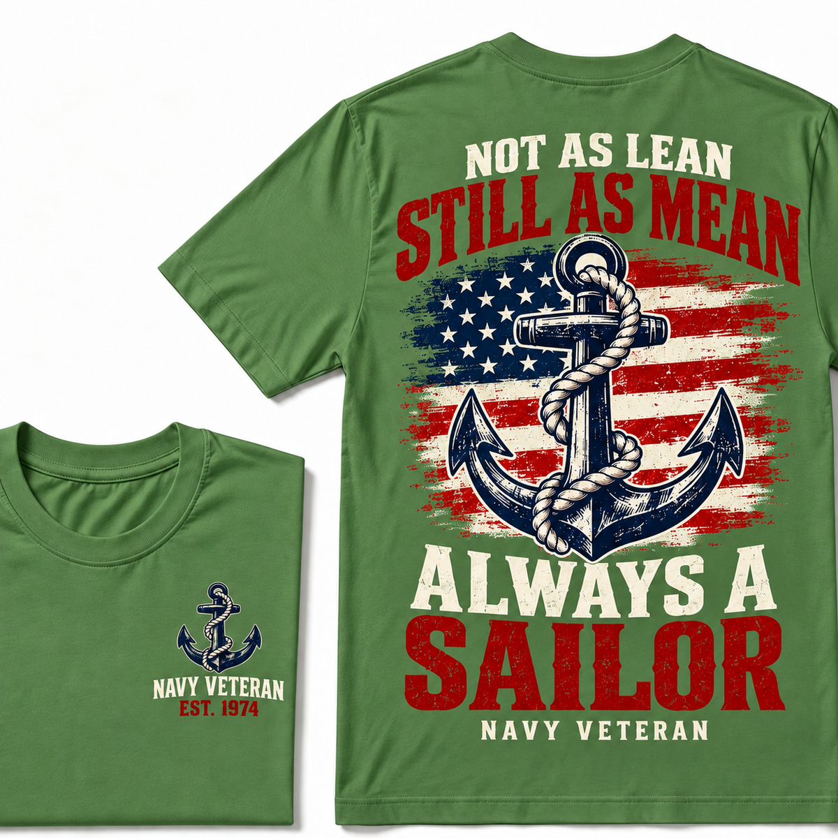 Not As Lean Still As Mean Always A Sailor Navy Veteran Custom Year T-shirt