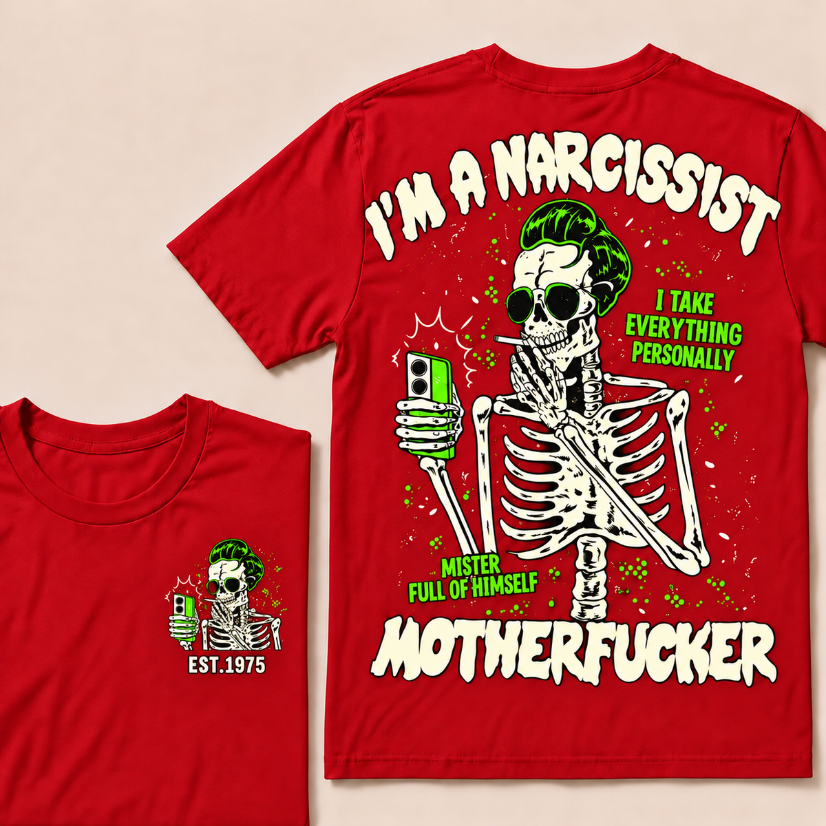 I'm A Narcissist I Take Everything Personally Mister Full Of Himself Motherfucker Custom Year T-shirt