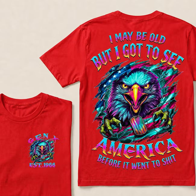 I May Be Old But I Got To See The USA Before It Went To Shit Custom Year T-shirt