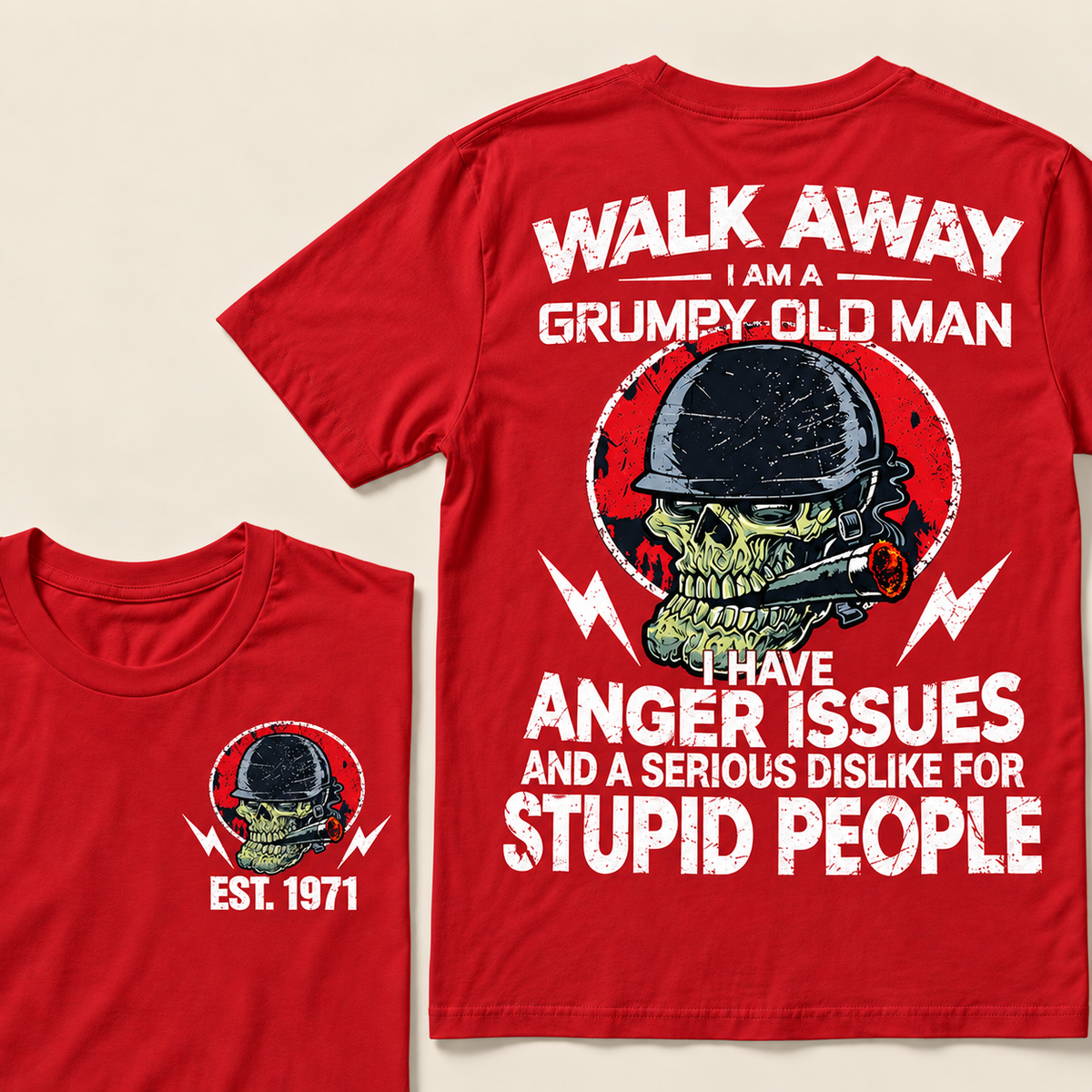 Walk Away I Am A Grumpy Old Man I Have Anger Issues And A Serious Dislike For Stupid People Custom Year T-Shirts