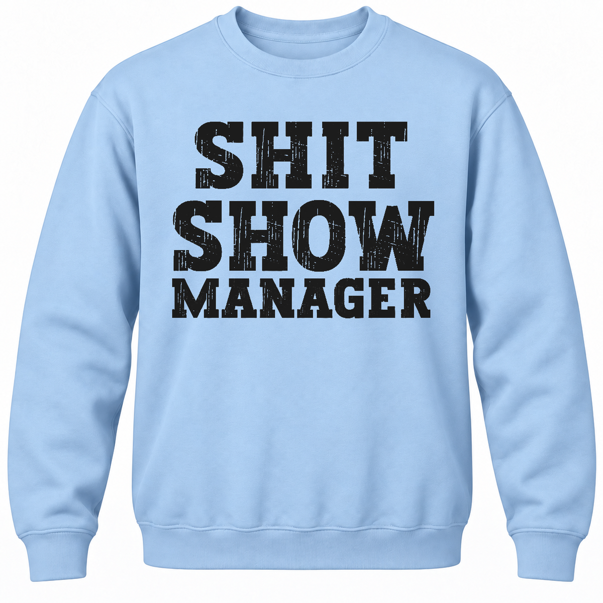 Shit Show Manager Crewneck Sweatshirt