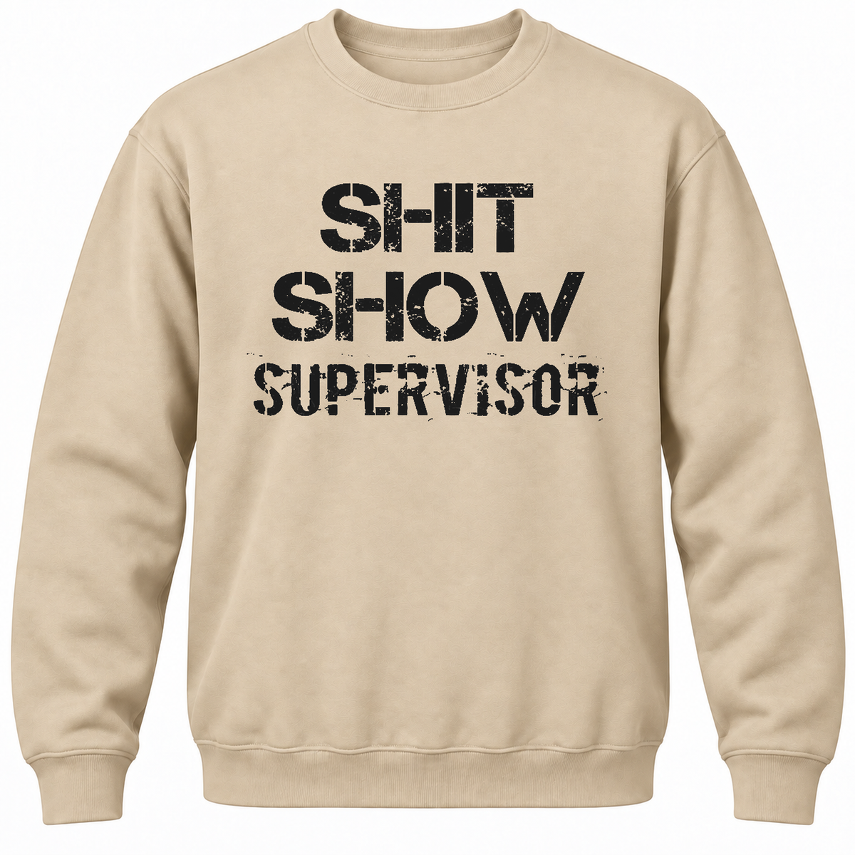 Shit Show Supervisor Crewneck Sweatshirt