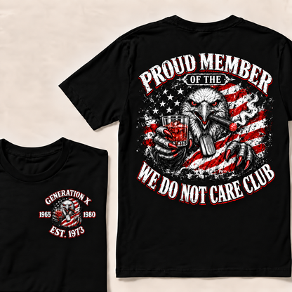 Custom EST.Year PROUD MEMBER OF THE WE DO NOT CARE CLUB T-Shirt