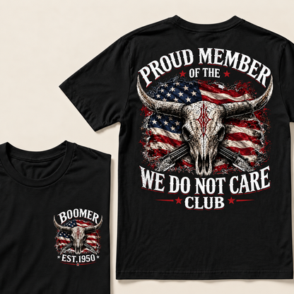 Custom EST.Year PROUD MEMBER OF THE WE DO NOT CARE CLUB T-Shirt