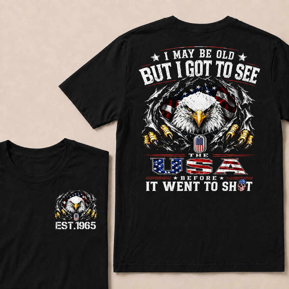 I May Be Old But I Got To See The Usa Custom Year T-shirt