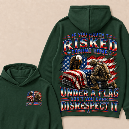 If You Haven't Risked Coming Home Under A Flag Custom Year Tops
