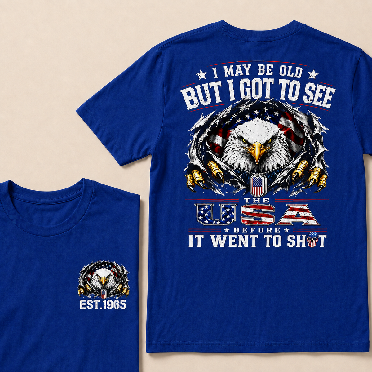 I May Be Old But I Got To See The Usa Custom Year T-shirt