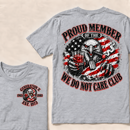 Custom EST.Year PROUD MEMBER OF THE WE DO NOT CARE CLUB T-Shirt