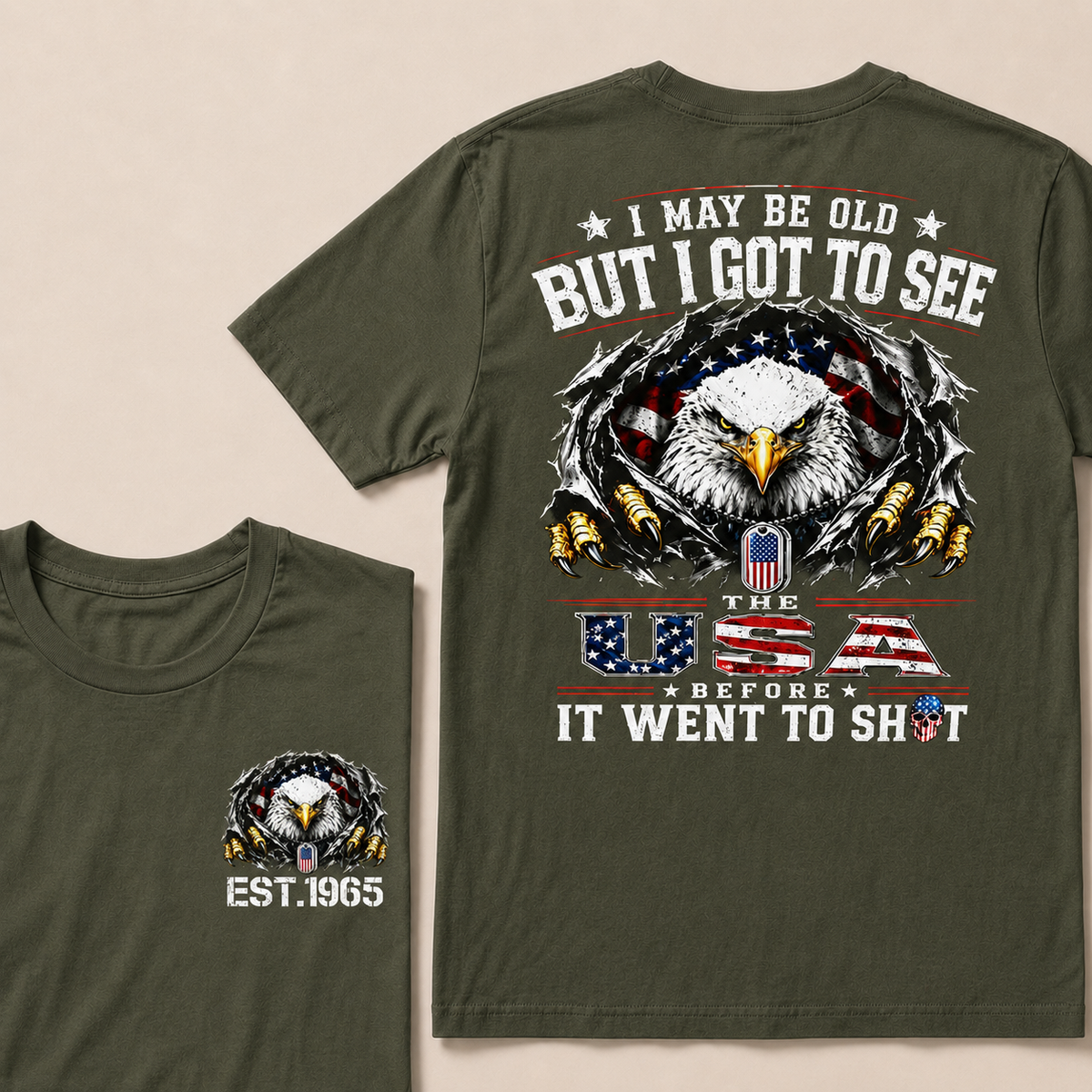 I May Be Old But I Got To See The Usa Custom Year T-shirt