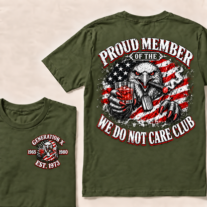 Custom EST.Year PROUD MEMBER OF THE WE DO NOT CARE CLUB T-Shirt
