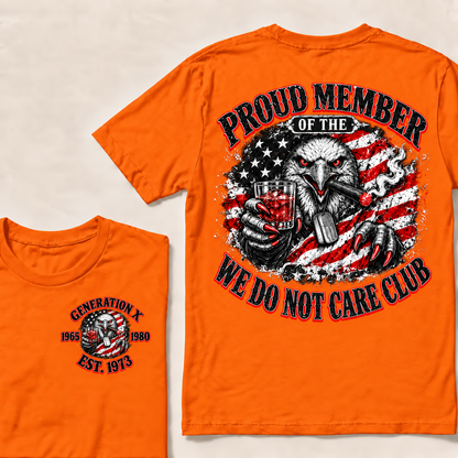 Custom EST.Year PROUD MEMBER OF THE WE DO NOT CARE CLUB T-Shirt