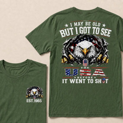 I May Be Old But I Got To See The Usa Custom Year T-shirt