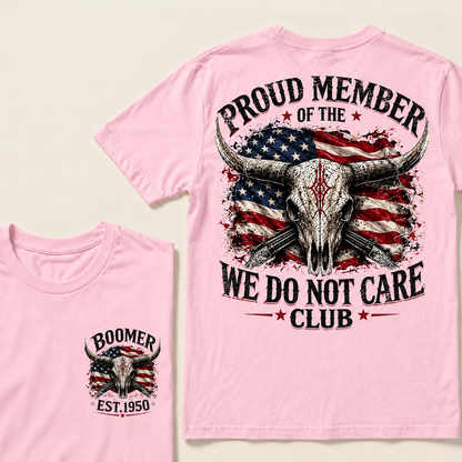 Custom EST.Year PROUD MEMBER OF THE WE DO NOT CARE CLUB T-Shirt