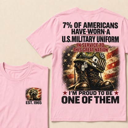 7% Of Americans Have Worn A U.S. Military Uniform Custom Year T-shirt