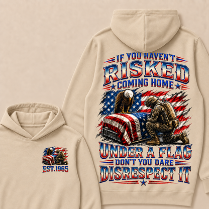 If You Haven't Risked Coming Home Under A Flag Custom Year Tops
