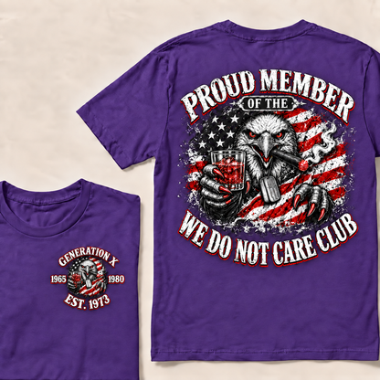 Custom EST.Year PROUD MEMBER OF THE WE DO NOT CARE CLUB T-Shirt