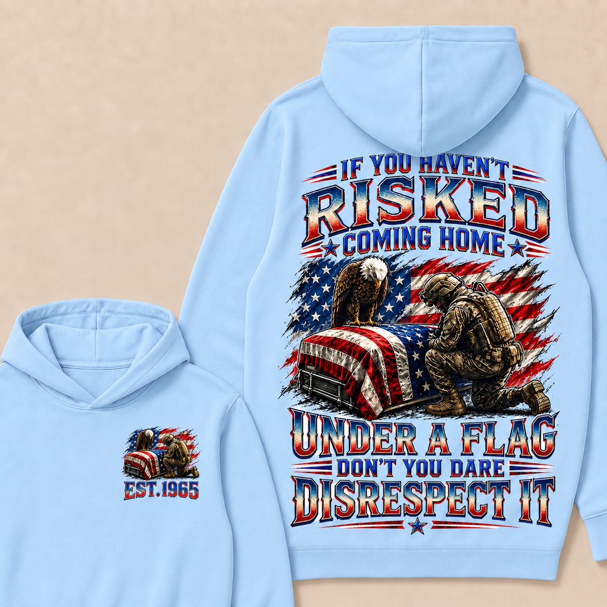 If You Haven't Risked Coming Home Under A Flag Custom Year Tops