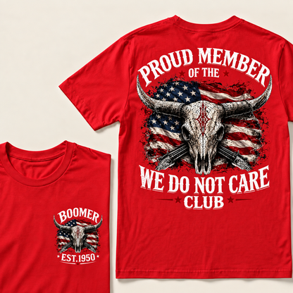 Custom EST.Year PROUD MEMBER OF THE WE DO NOT CARE CLUB T-Shirt