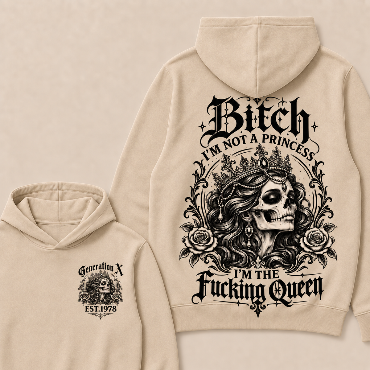 Bitch I'M NOT A PRINCESS I'M THE Fucking Queen EST.Year Hoodie