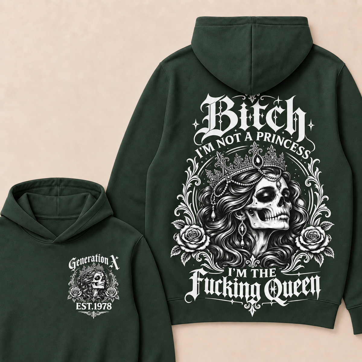 Bitch I'M NOT A PRINCESS I'M THE Fucking Queen EST.Year Hoodie
