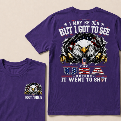 I May Be Old But I Got To See The Usa Custom Year T-shirt