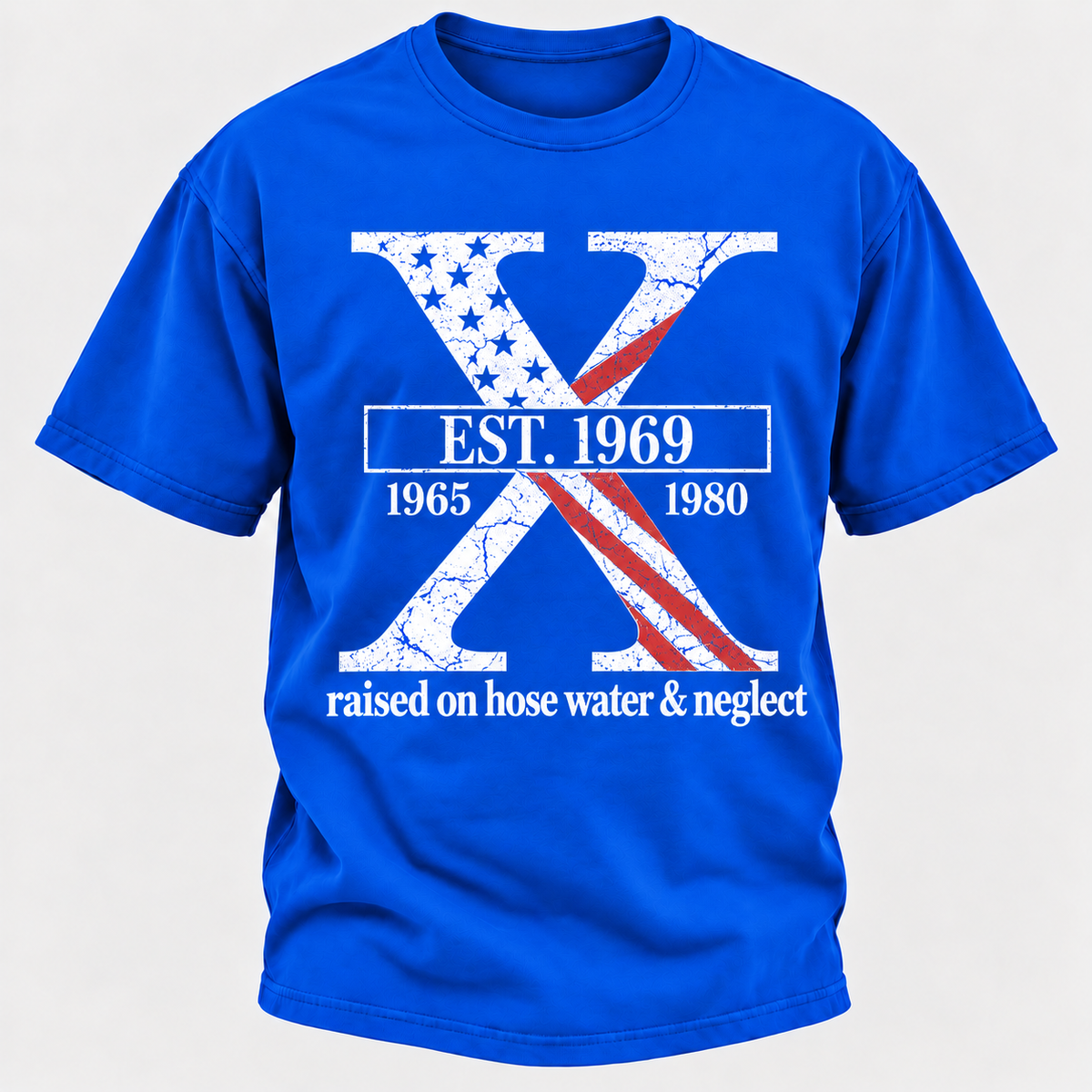 Custom GEN X Year Raised On Hose Water And Neglect USA FLAG T-Shirts