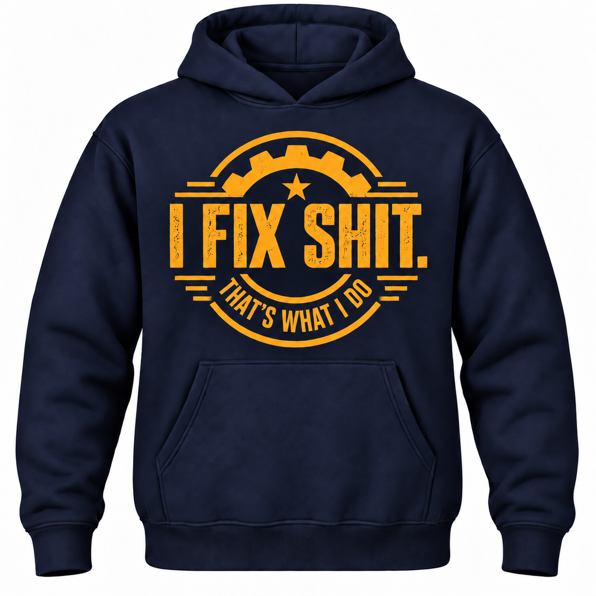I Fix Shit. That's What I Do Hoodie