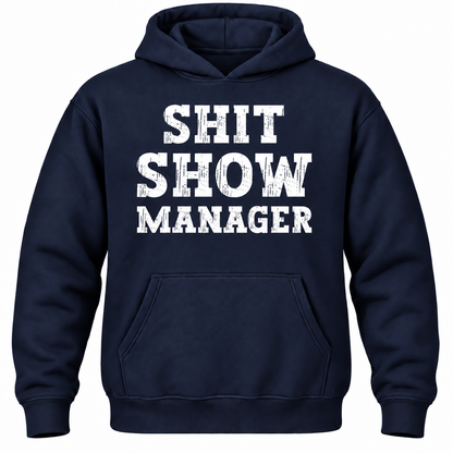 Shit Show Manager Hoodie