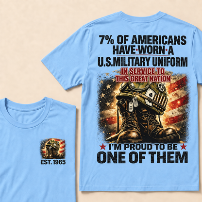 7% Of Americans Have Worn A U.S. Military Uniform Custom Year T-shirt
