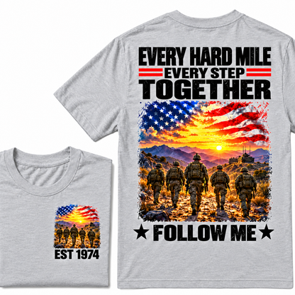EVERY HARD MILE EVERY STEP TOGETHER FOLLOW ME Custom Year T-shirt