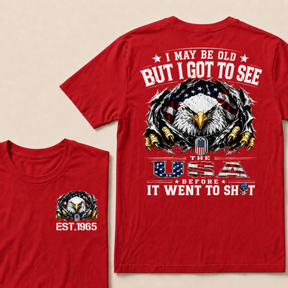 I May Be Old But I Got To See The Usa Custom Year T-shirt