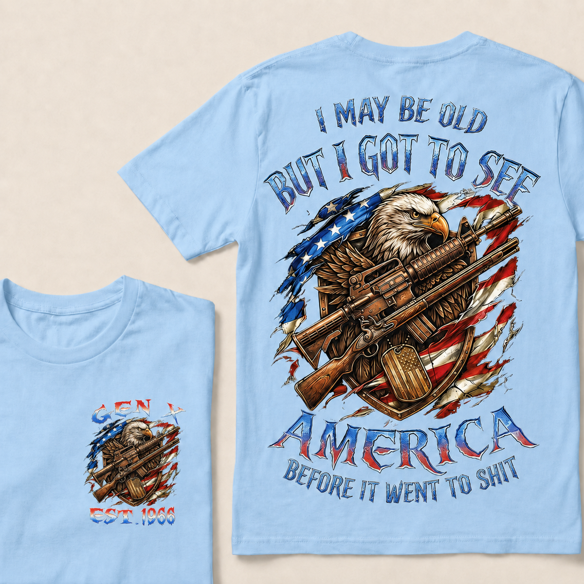 I May Be Old But I Got To See The USA Before It Went To Shit Custom Year T-shirt