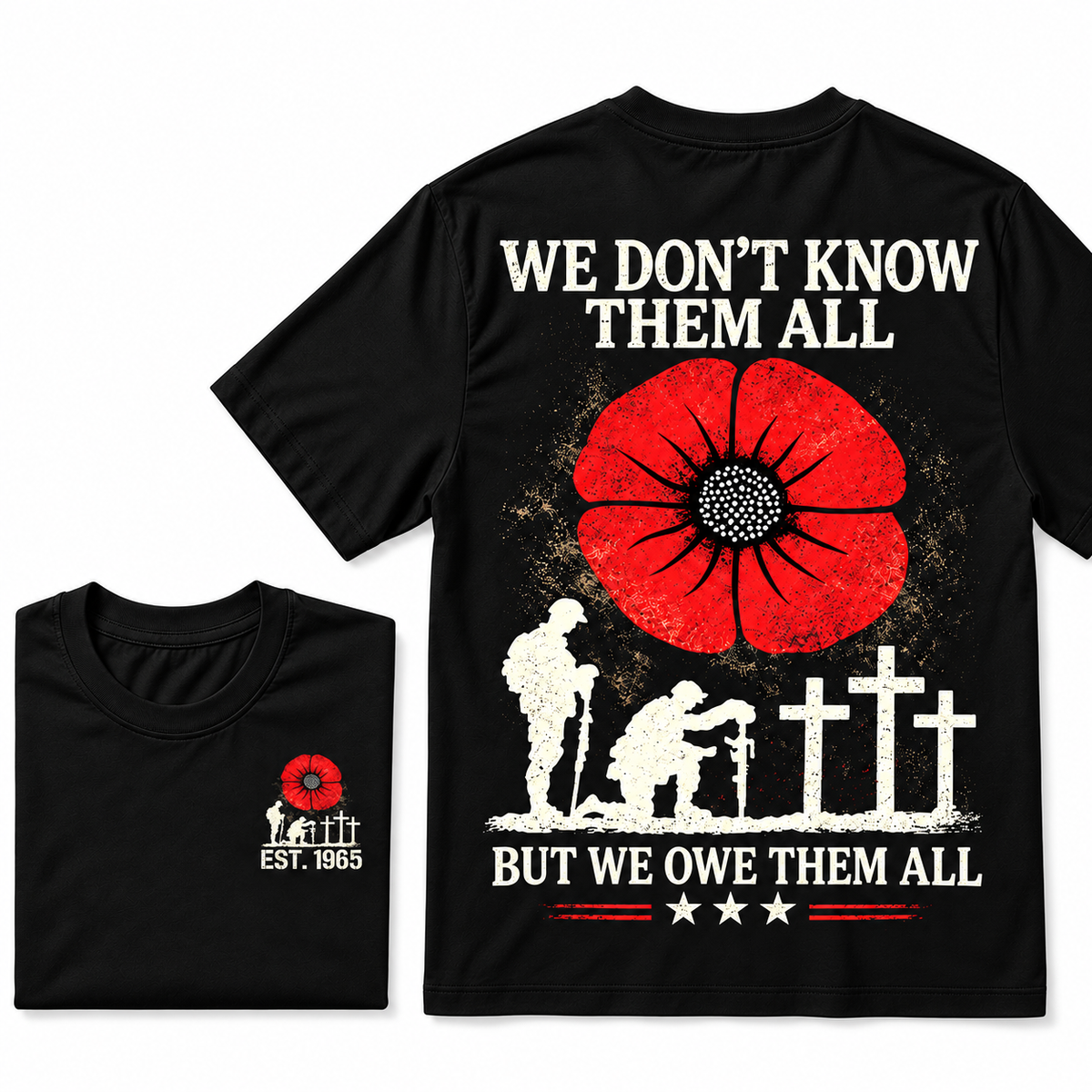 We Don't Know Them All But We Owe Them All Custom Year T-shirts