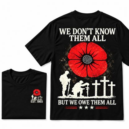 We Don't Know Them All But We Owe Them All Custom Year T-shirts