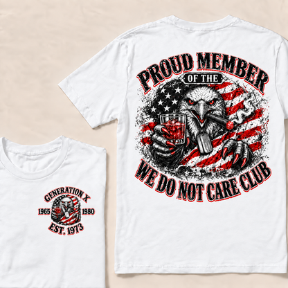 Custom EST.Year PROUD MEMBER OF THE WE DO NOT CARE CLUB T-Shirt