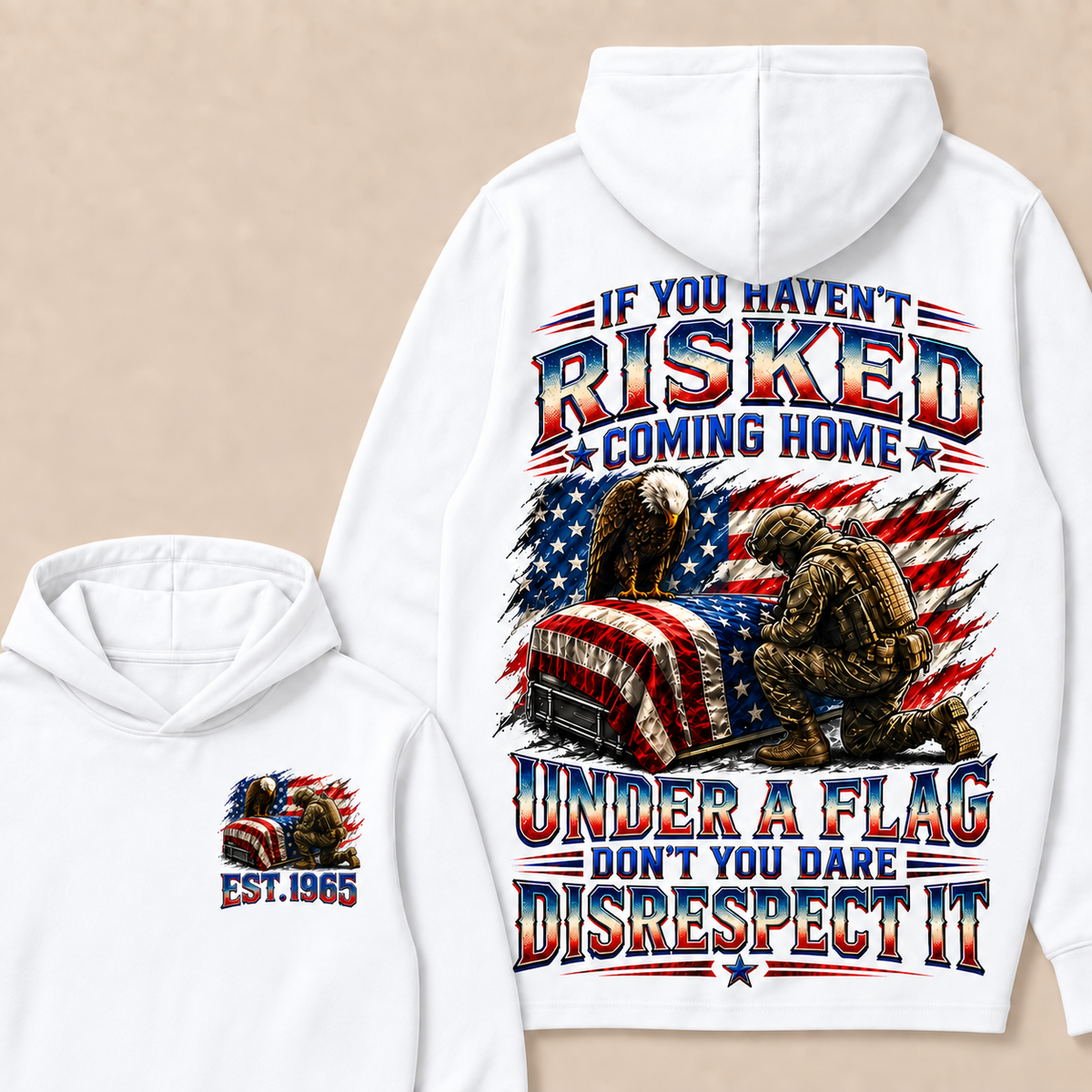 If You Haven't Risked Coming Home Under A Flag Custom Year Tops