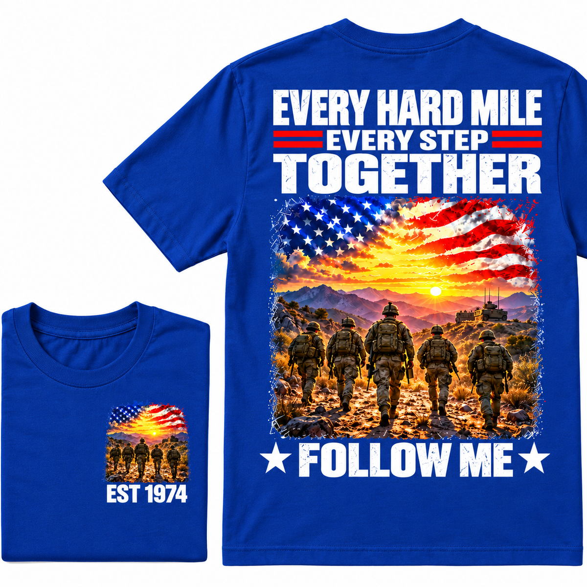 EVERY HARD MILE EVERY STEP TOGETHER FOLLOW ME Custom Year T-shirt