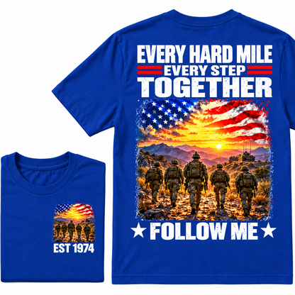 EVERY HARD MILE EVERY STEP TOGETHER FOLLOW ME Custom Year T-shirt