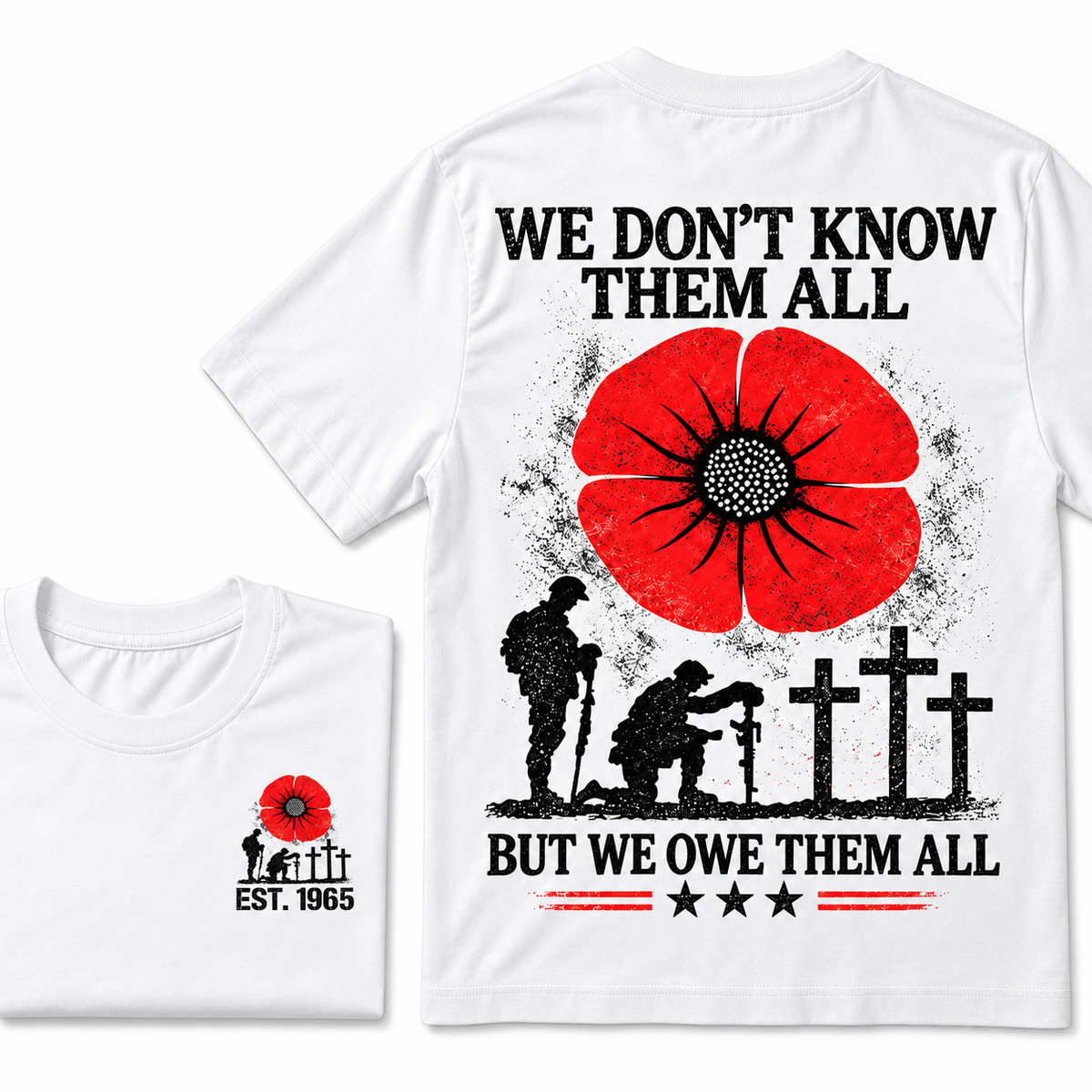 We Don't Know Them All But We Owe Them All Custom Year T-shirts