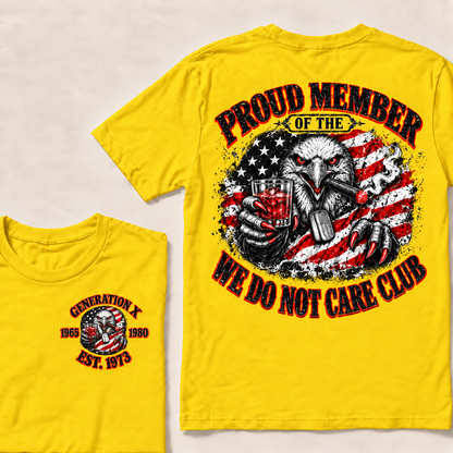 Custom EST.Year PROUD MEMBER OF THE WE DO NOT CARE CLUB T-Shirt