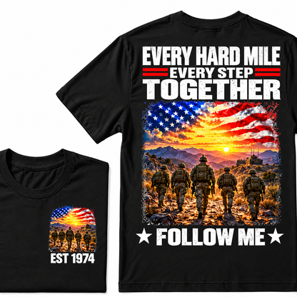 EVERY HARD MILE EVERY STEP TOGETHER FOLLOW ME Custom Year T-shirt