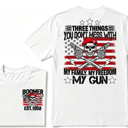 Boomer EST.Year Three Things You Don't Mess With My Family My Freedom My Gun American Flag Skull Front Back Print T-Shirt