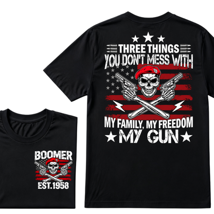 Boomer EST.Year Three Things You Don't Mess With My Family My Freedom My Gun American Flag Skull Front Back Print T-Shirt