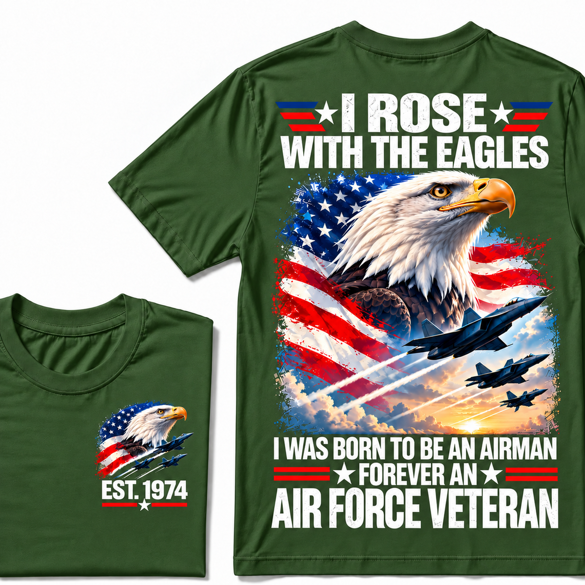 I Rose With The Eagles I Was Born To Be An Airman Forever An Air Force Veteran Custom Year T-shirt