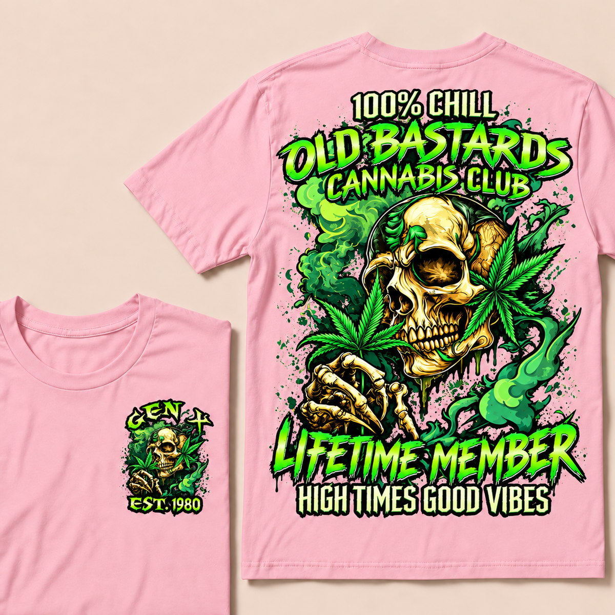 100% Chill Old Bastards Cannabis Club Lifetime Member High Times Good Vibes Custom Year T-shirt