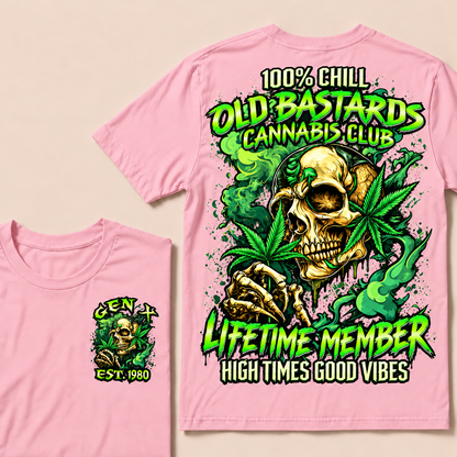 100% Chill Old Bastards Cannabis Club Lifetime Member High Times Good Vibes Custom Year T-shirt