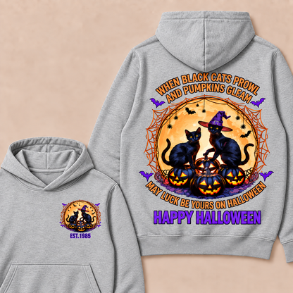 When Black Cats Prowl And Pumpkins Gleam May Luck Be Yours On Halloween Happy Halloween Custom Year Hoodies