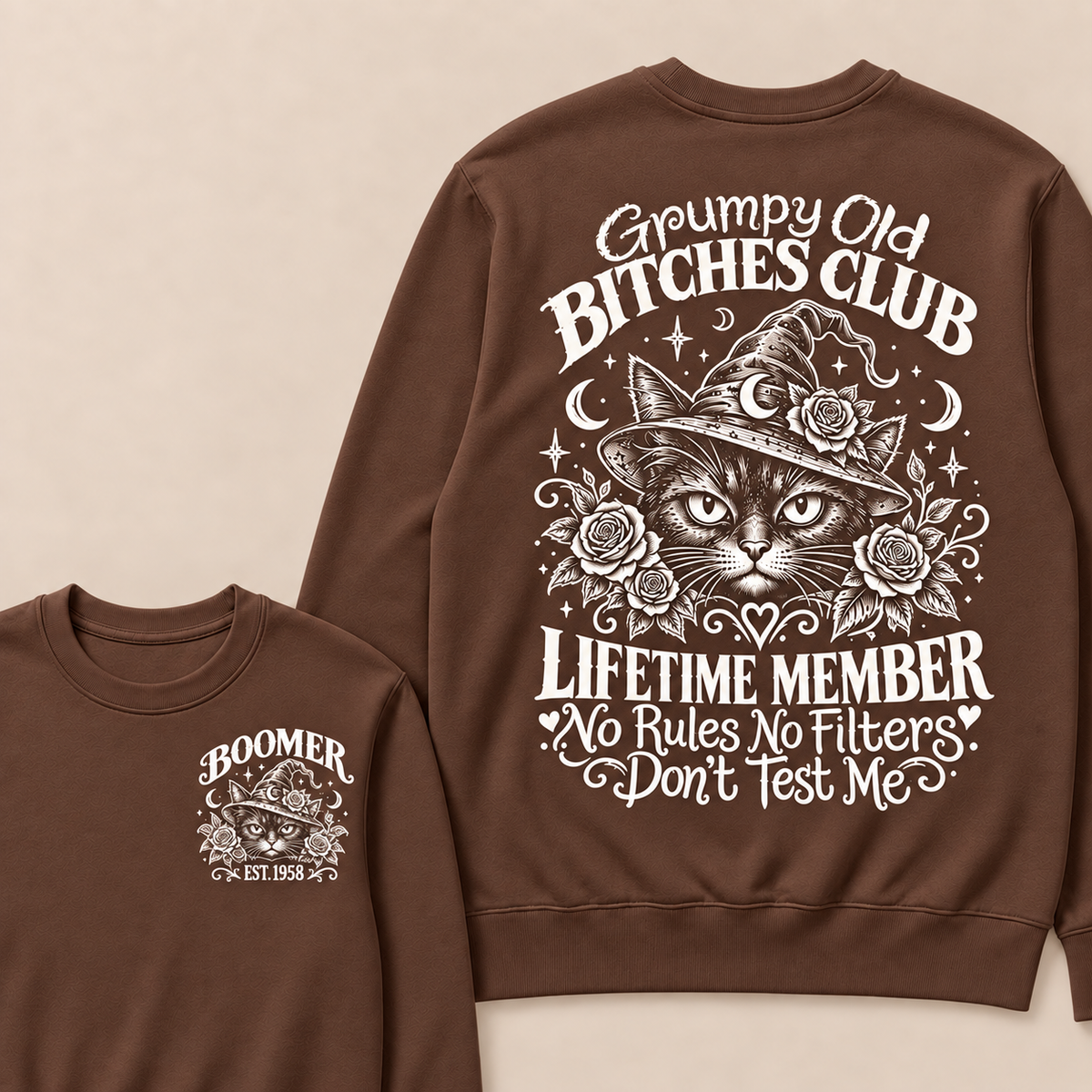 Grumpy Old Bitches Club Lifetime Member Don't Try Me Custom Your Year Sweatshirt